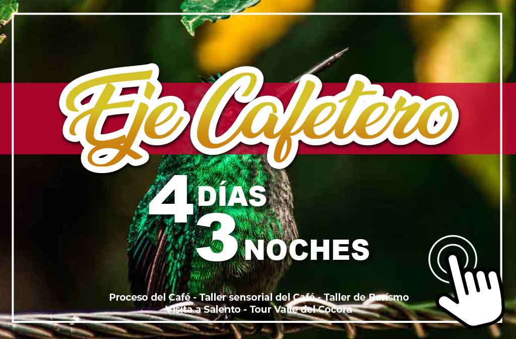 Eje Cafetero 4 Días 3 Noches - Paipa Tours
