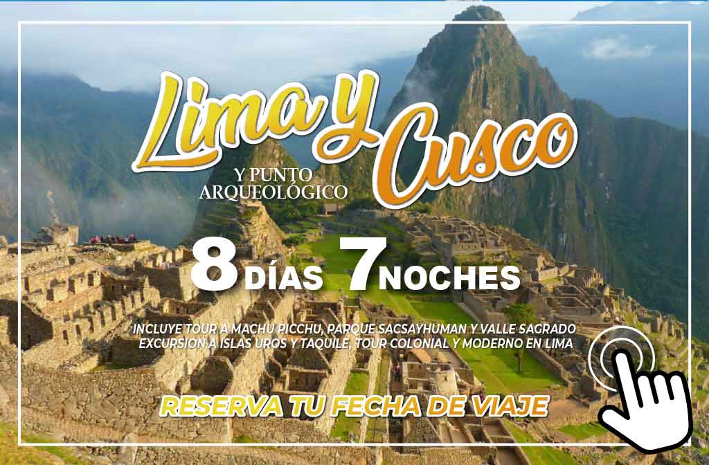 Lima y Cuzco y Punto Arqueológico 8 Días 7 Noches - Paipa Tours