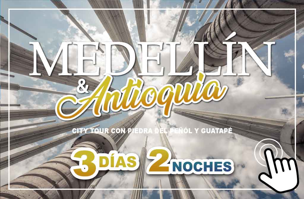Medellín y Antioquía 3 Días 2 Noches - Paipa Tours