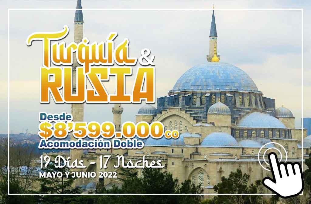 Turquía y Rusia 19 Días 17 Noches - Paipa Tours