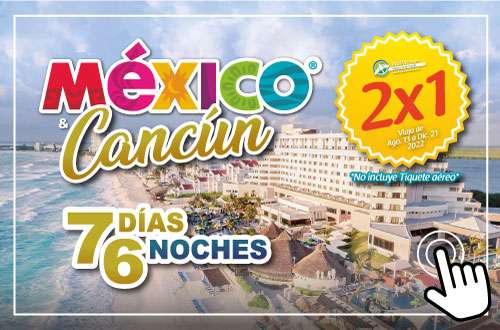 México y Cancún 2X1 2022 Promoción