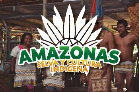 Amazonas Selva y cultura indígena - Paipa Tours