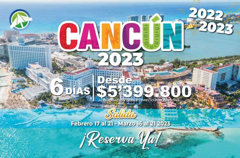 Viajes planes Cancún Febrero y Marzo 2023 - PAIPA TOURS
