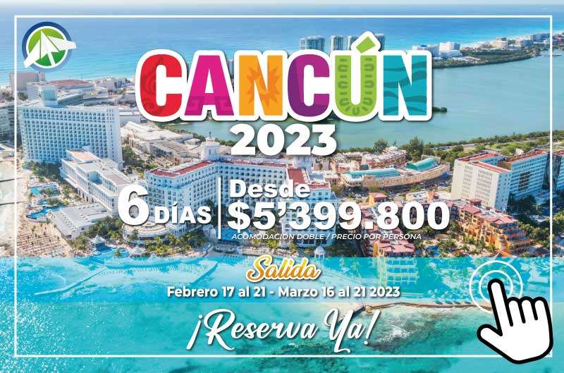 Viajes planes Cancún Febrero y Marzo 2023 - PAIPA TOURS