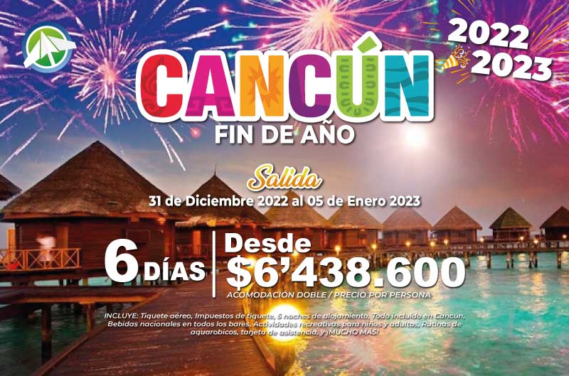 Viajes Planes Cancún Fin de Año 2022 - 2023 - PAIPA TOURS
