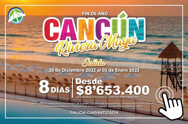Planes Viajes Fin de año Cancún y Riviera Maya 5 días 2022 - 2023 - PAIPA TOURS