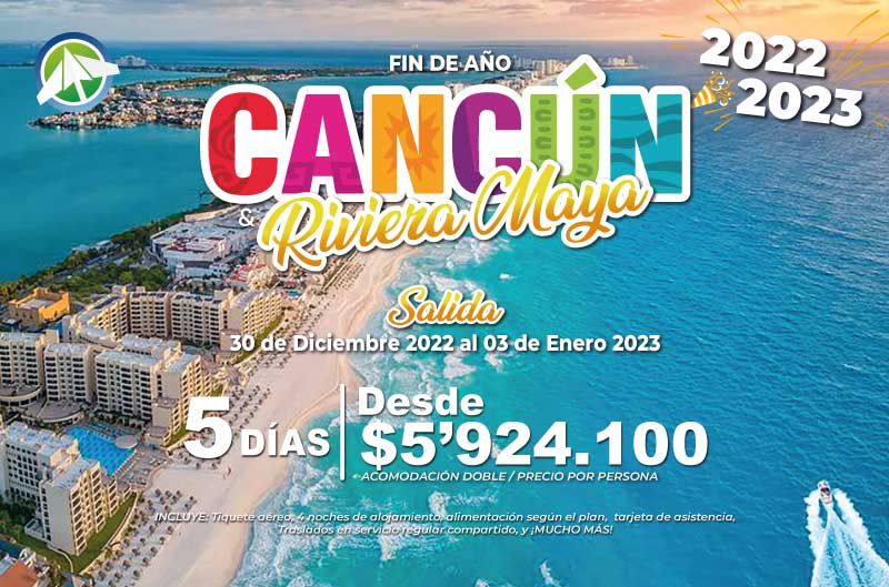 Fin de año Cancún y Riviera Maya 5 días 2022 - 2023 - PAIPA TOURS