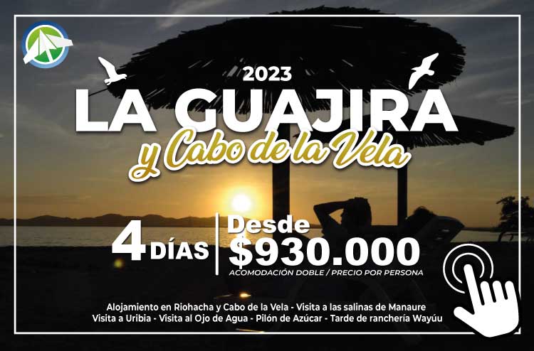 Planes a la GUAJIRA Y CABO DE LA VELA - 4 días y 3 noches - PAIPA TOURS