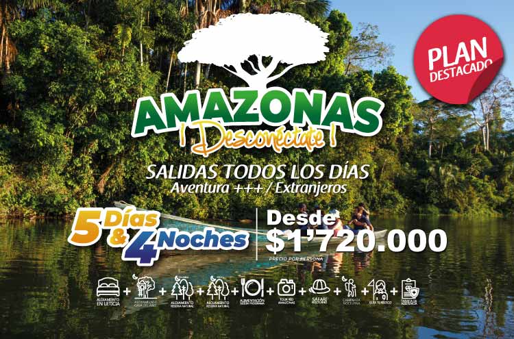 Viajes Planes al Amazonas - Amazonas Desconéctate - 5 días 4 noches - Paipa Tours