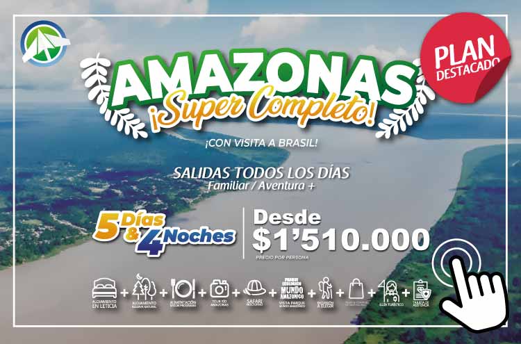 Planes Viajes Amazonas Súper Completo - 5 días 4 noches - Paipa Tours