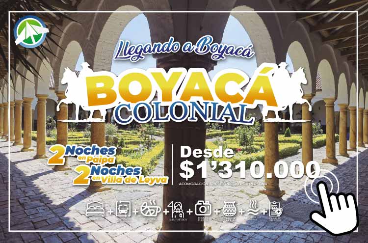 Viajes a Boyacá hay que ir llegando a Boyacá - Paipa Tours 2023