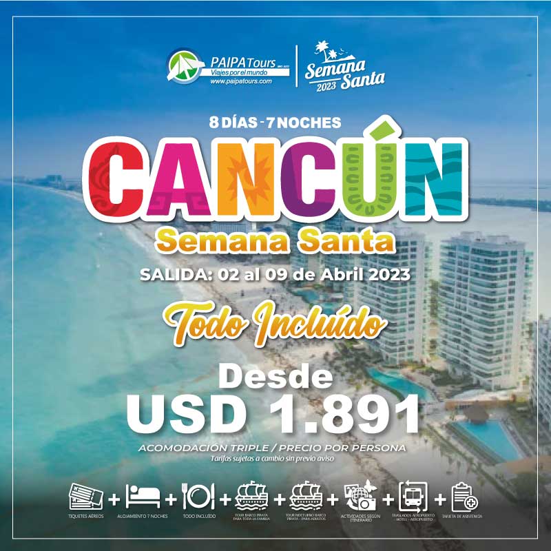Planes Viajes a Cancún Semana Santa - PAIPA TOURS