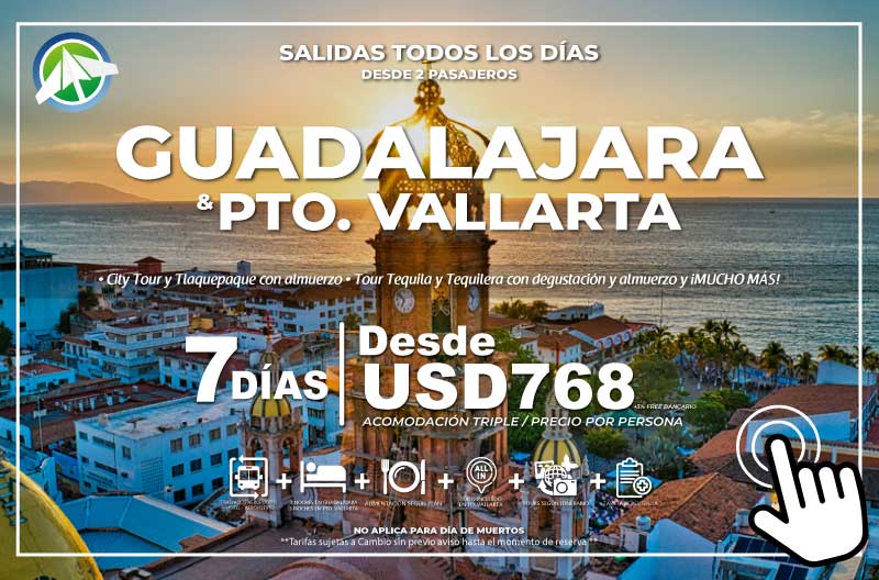 Guadalajara y Puerto Vallarta 7 días 6 noches - Paipa Tours