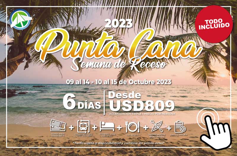 Viajes Planes Punta Cana Semana de Receso 2023 6 días - Paipa Tours