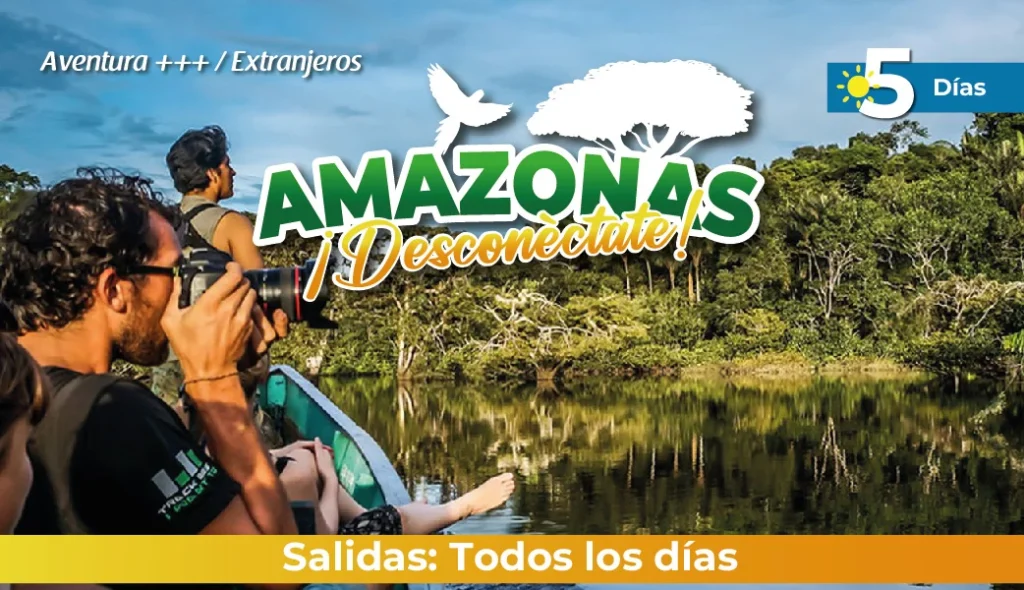 Tour al Amazonas 2025: Amazonas Desconéctate