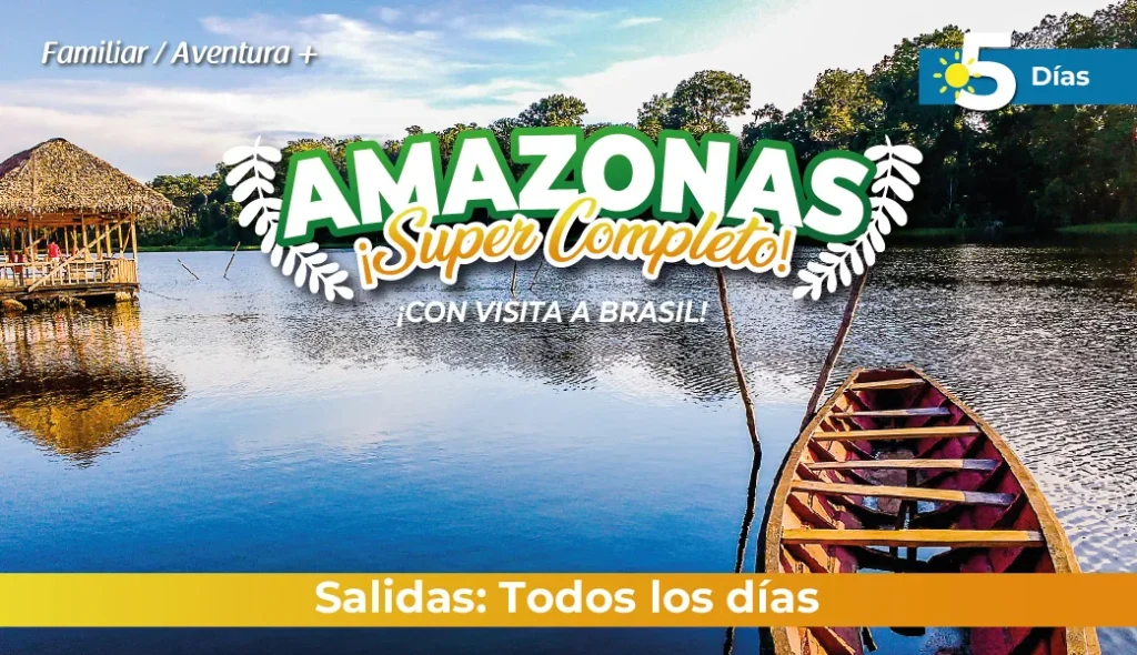 Tour al Amazonas 2025: Amazonas Súper Completo con visita a Brasil